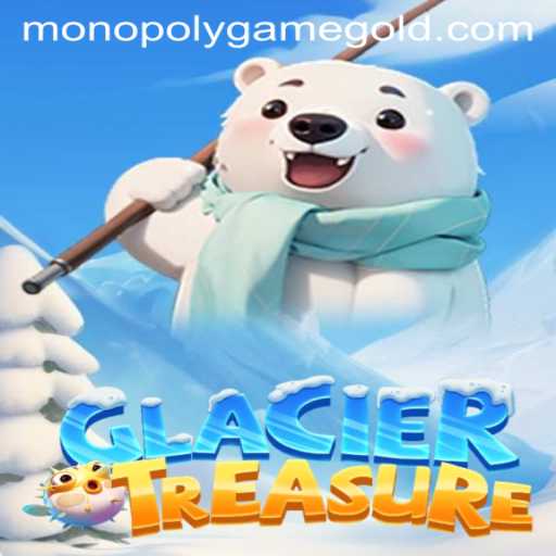 Exploring the Thrills of GlacierTreasure: A New Monopoly Game Adventure